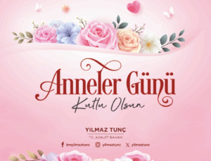 Yılmaz Tunç, Anneler hakkaniyet ve merhametin özünü en derin haliyle yaşatıyor.