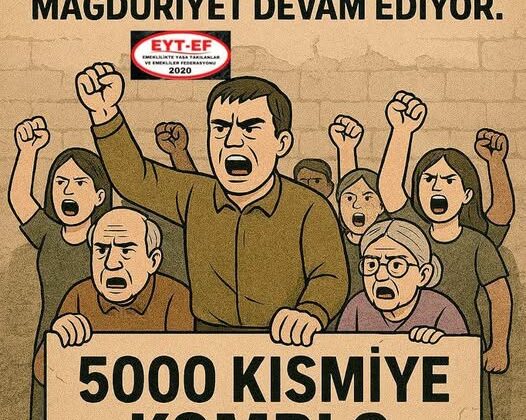 Emeklilikte Kısmi Emeklilik Krizi: EYT’den Adalet Çağrısı