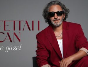 Fettah Can’dan Yeni Şarkı: “Ne Güzel”
