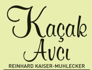 Reinhard Kaiser-Mühlecker’in “Kaçak Avcı” Romanı Ayrıntı Yayınları’ndan Çıktı