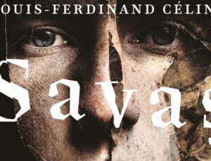 Céline’in Kayıp Elyazması Gün Yüzüne Çıktı: “Savaş” Romanı, Savaşın Psikolojik Dehşetini Anlatıyor