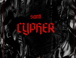Santi, Drama Albümünün İkinci Bölümünü Duyurdu: İlk Single “Cypher” Battle Rap Ruhu Taşıyor
