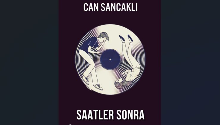 “Ait Olma” Arayışını Anlatan İlk Roman: Can Sancaklı’dan “Saatler Sonra”