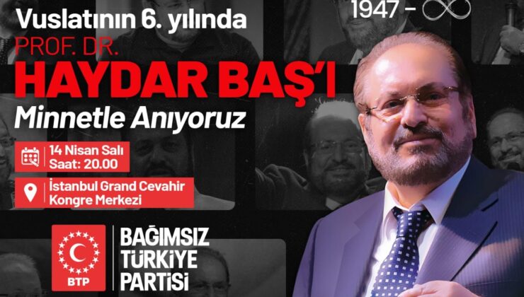BTP’den Dev Organizasyon: 81 İlde ve Yurt Dışında Anma Etkinlikleri,