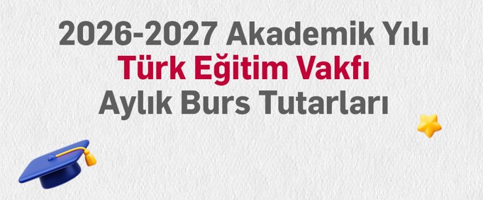 Tev’in 2026–2027 Akademik Yılı Burs Başvuru Takvimi Ve Burs Tutarları Açıklandı