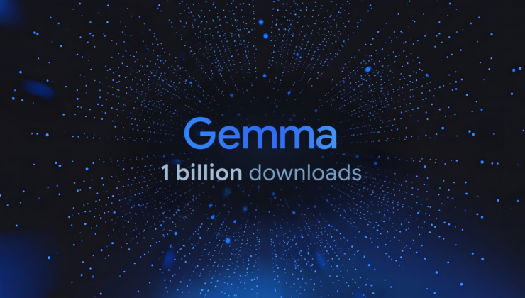 Google Gemma Modelleri Bir Milyar İndirme Barajını Aştı