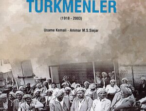 Irak Yönetimi Altında Türkmenler (1918-2003): Siyasi ve Toplumsal Bir İnceleme