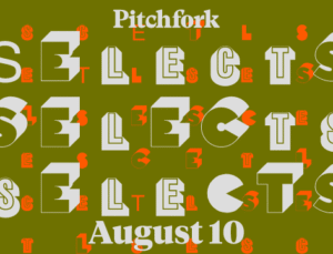 Pitchfork’un Ağustos Ayı Seçkisi Yayınlandı