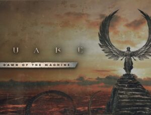 Quake Serisi 30. Yılına Özel Dawn of the Machine Güncellemesiyle Genişliyor